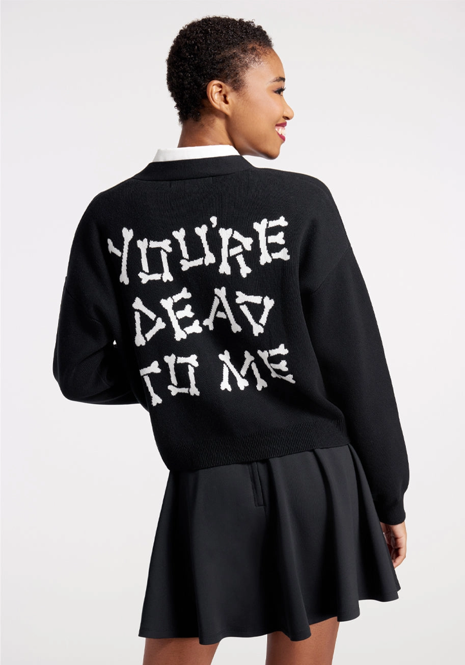 You’re Dead to Me Cardigan